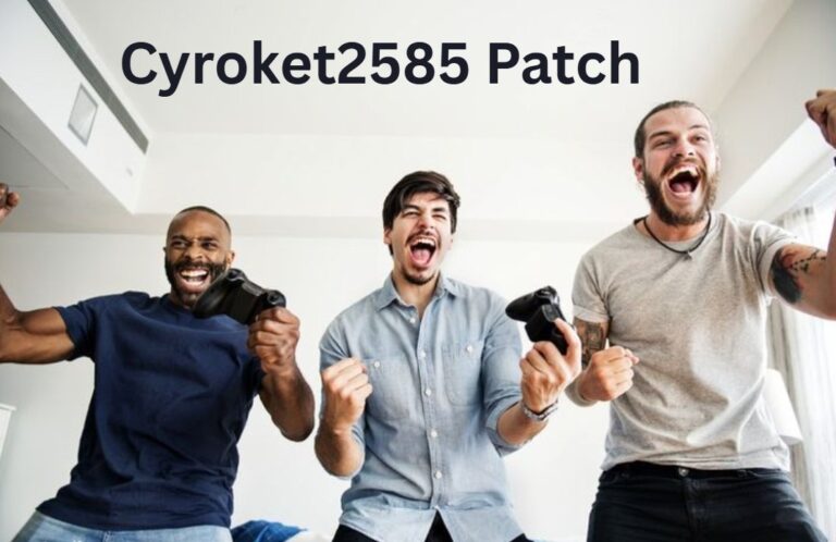 Cyroket2585 Patch New Version Latest Fixes & Features Explained Cyroket2585 Patch